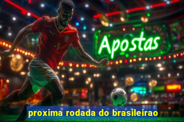 proxima rodada do brasileirao